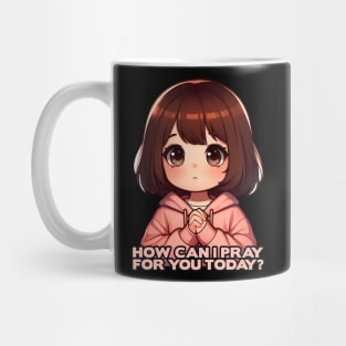 How Can I Pray For You Today Little Girl Mug